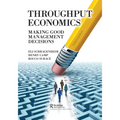 Throughput Economics: Making Good Management Decisions - Paperback