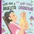Bebé AMA a Abuelita / Baby Loves Grandma - Board Book