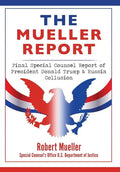 The Mueller Report: Final Special Counsel Report of President Donald Trump & Russia Collusion - Hardcover