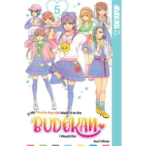 If My Favorite Pop Idol Made It to the Budokan, I Would Die, Volume 5 - Paperback