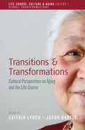 Transitions and Transformations: Cultural Perspectives on Aging and the Life Course - Paperback
