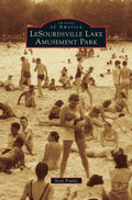LeSourdsville Lake Amusement Park - Hardcover