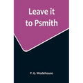 Leave it to Psmith - Paperback