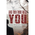 And Then There Was You - Paperback