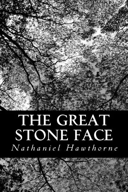The Great Stone Face: And Other Tales Of The White Mountains - Paperback
