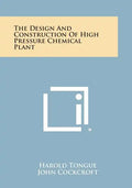 The Design and Construction of High Pressure Chemical Plant - Paperback