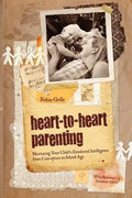 Heart-To-Heart Parenting - Paperback