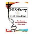 HIS-Story Through HIS-Bloodline: The Genesis Pre-Flood Prophecy of the Ages - Paperback