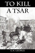 To Kill a Tsar - Paperback