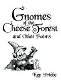 Gnomes of the Cheese Forest and Other Poems - Hardcover