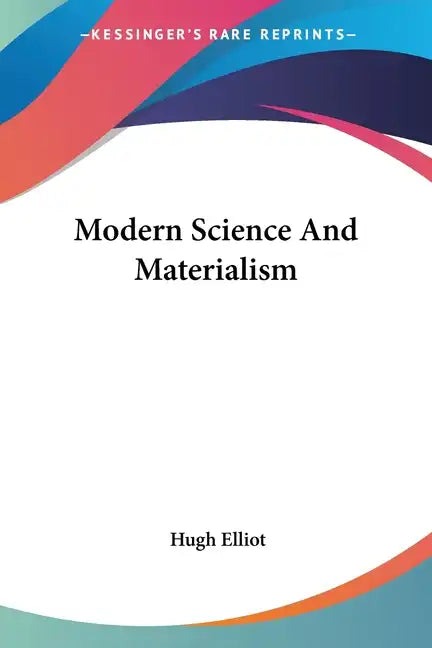 Modern Science And Materialism - Paperback