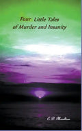 Four Little Tales of Insanity and Murder - Paperback