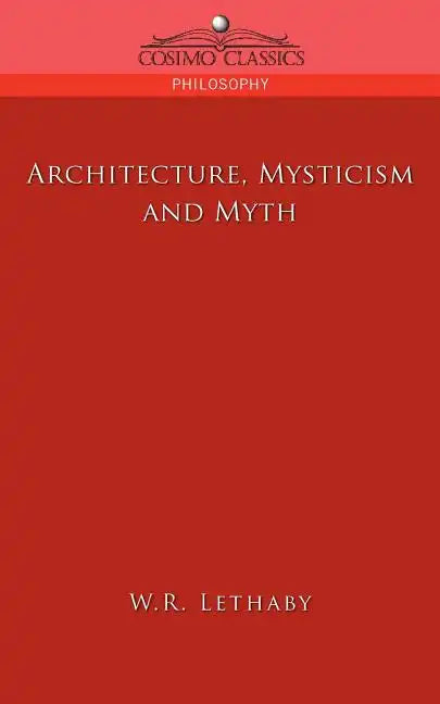 Architecture, Mysticism and Myth - Paperback