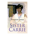 Sister Carrie: Modern Classics Series - Paperback