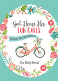God Hears Her for Girls: 90 Faith-Building Devotions - Paperback