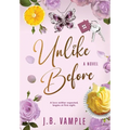 Unlike Before - Hardcover