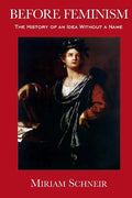 Before Feminism: The History of an Idea Without a Name - Paperback