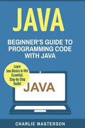 Java: Beginner's Guide to Programming Code with Java - Paperback