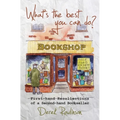 What's the best you can do?: First-hand Recollections of a Second-hand Bookseller - Paperback