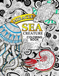 Miracle Sea Creature coloring book: Adult coloring Book (Turtle, Seahorse, Fish, whale, and friend) - Paperback