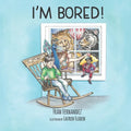 I'm Bored! - Paperback