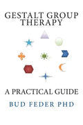 Gestalt Group Therapy: A Practical Guide: Second Edition - Paperback