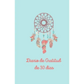 Diario de gratitud de 30 dias - Paperback