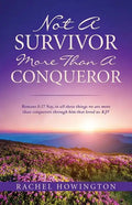Not a Survivor More Than a Conqueror - Paperback
