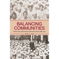Balancing Communities: Nation, State, and Protestant Christianity in Korea, 1884-1942 - Paperback