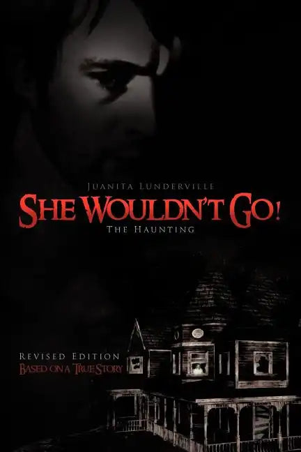 She Wouldn't Go!: The Haunting - Paperback