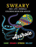Sweary Sea Life Animals Coloring Book: Swear Word Adults Coloring Book - Paperback