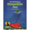 The Adventures of Crocodile Joe: Part 1. Railroading - Paperback