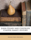 John Henry and Gertrude Cooper Family History - Paperback