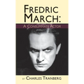 Fredric March: A Consummate Actor (hardback) - Hardcover