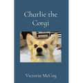 Charlie the Corgi - Hardcover