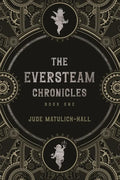 The Eversteam Chronicles- Book 1 - Paperback
