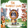 The Donkey Lion: A Tale of True Identity and Self-Acceptance - Hardcover