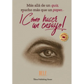 ¡Cómo Hacer Un Ensayo!: Más allá de un quiz, mucho más que un paper... - Paperback