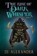 The Rise of Dark Whisper - Paperback