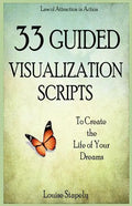 33 Guided Visualization Scripts to Create the Life of Your Dreams - Paperback