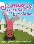 Samia's First Day at Gymnastics: A book to help children overcome their fears. - Hardcover