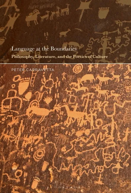 Language at the Boundaries: Philosophy, Literature, and the Poetics of Culture - Paperback