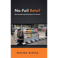 No-Fail Retail: Merchandising Techniques for Stores - Hardcover