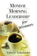 Monday Morning Leadership for Women - Paperback