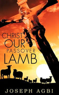 Christ Our Passover Lamb - Hardcover