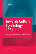Towards Cultural Psychology of Religion: Principles, Approaches, Applications - Paperback