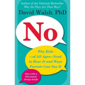 No: Why Kids--Of All Ages--Need to Hear It and Ways Parents Can Say It - Paperback