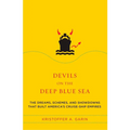 Devils on the Deep Blue Sea: The Dreams, Schemes, and Showdowns That Built America's Cruise-Ship Empires - Paperback