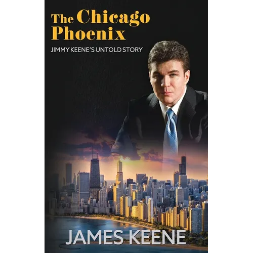The Chicago Phoenix: Jimmy Keene's Untold Story - Paperback
