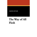 The Way of All Flesh - Hardcover